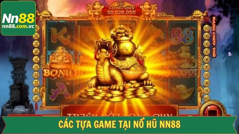 Danh sách các tựa game nổ hũ NN88 để lại dấu ấn sâu sắc