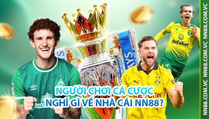 Đánh giá nhà cái NN88 từ người chơi