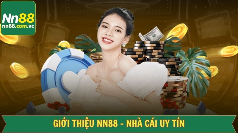 Khái quát sơ lược về thương hiệu giải trí trực tuyến NN88