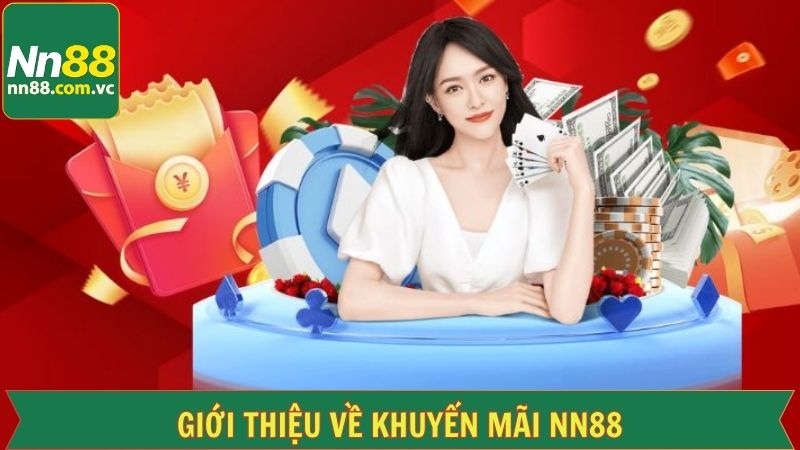 Khái quát đôi nét về khuyến mãi NN88