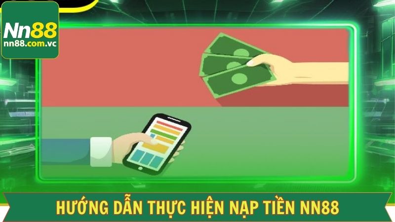 Chia sẻ các bước nạp tiền NN88 siêu dễ