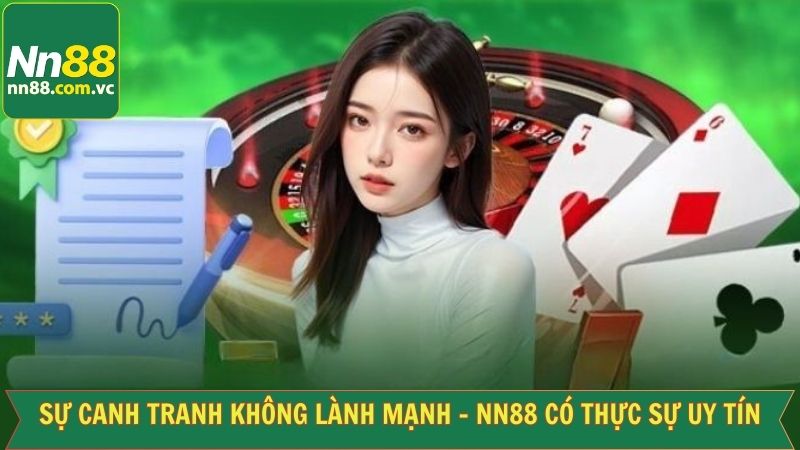 Xuất hiện NN88 có thực sự uy tín do tính cạnh tranh